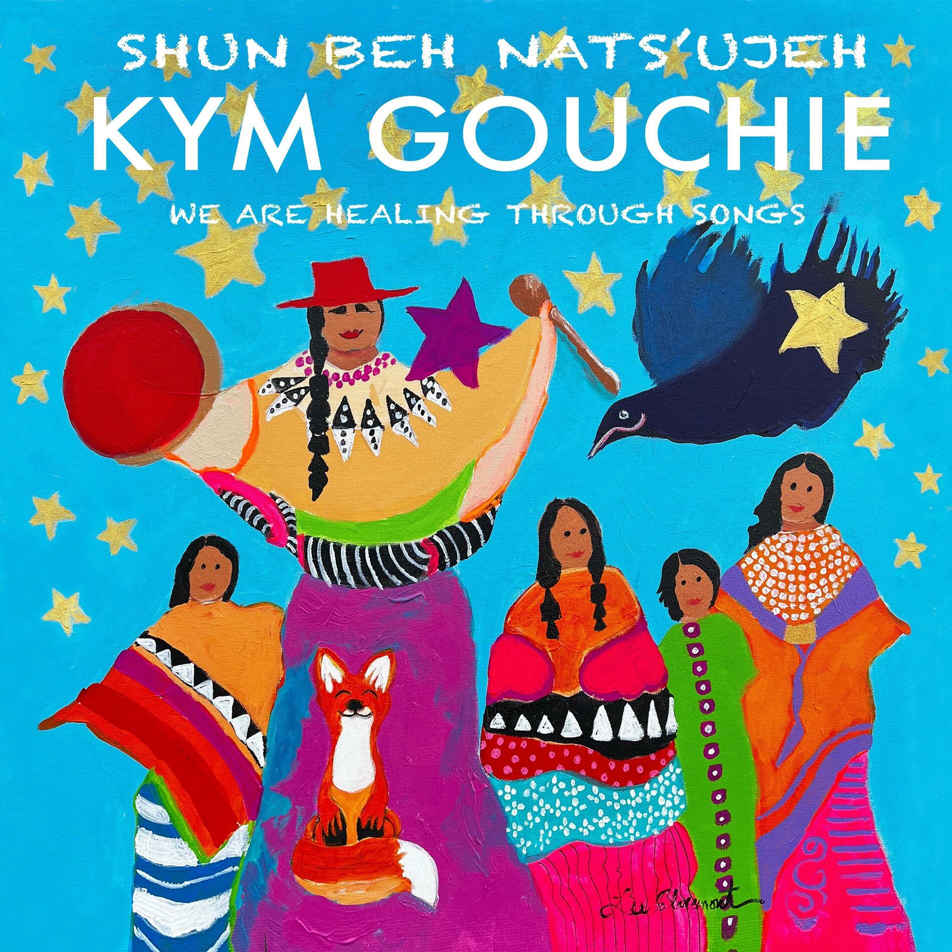 Album cover of Shun Beh Nats'ujeh: We Are Healing Through Songs