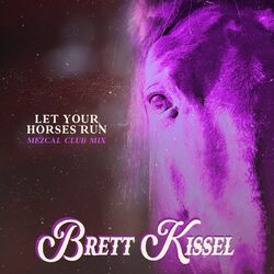 Cover of Let Your Horses Run (Mezcal Club Mix)