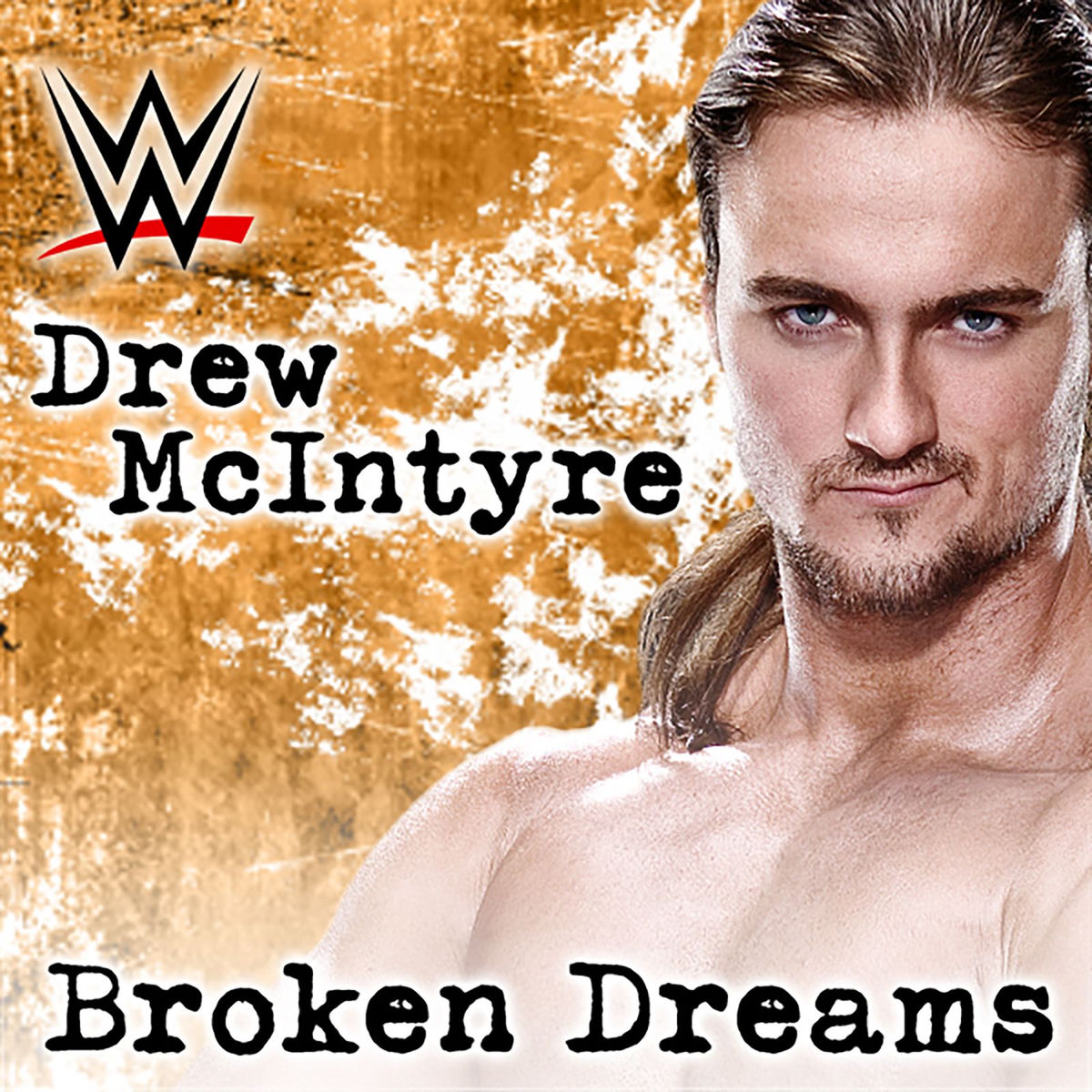 Album cover of WWE: Broken Dreams (Drew McIntyre) [feat. Shaman's Harvest]