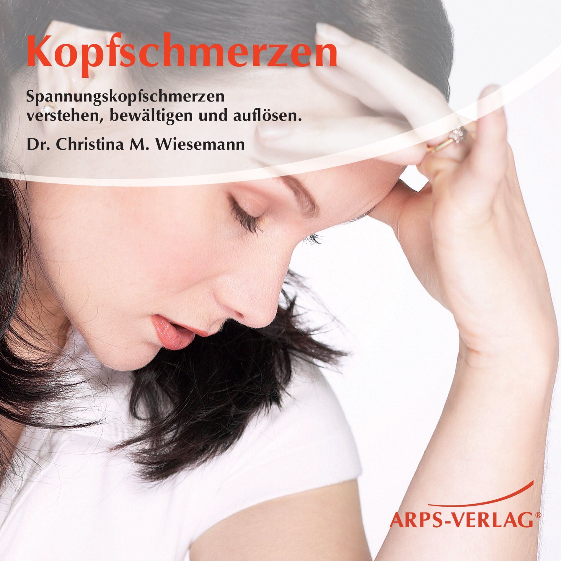 Album cover of Kopfschmerzen (Spannungskopfschmerz verstehen, bewältigen und auflösen.)
