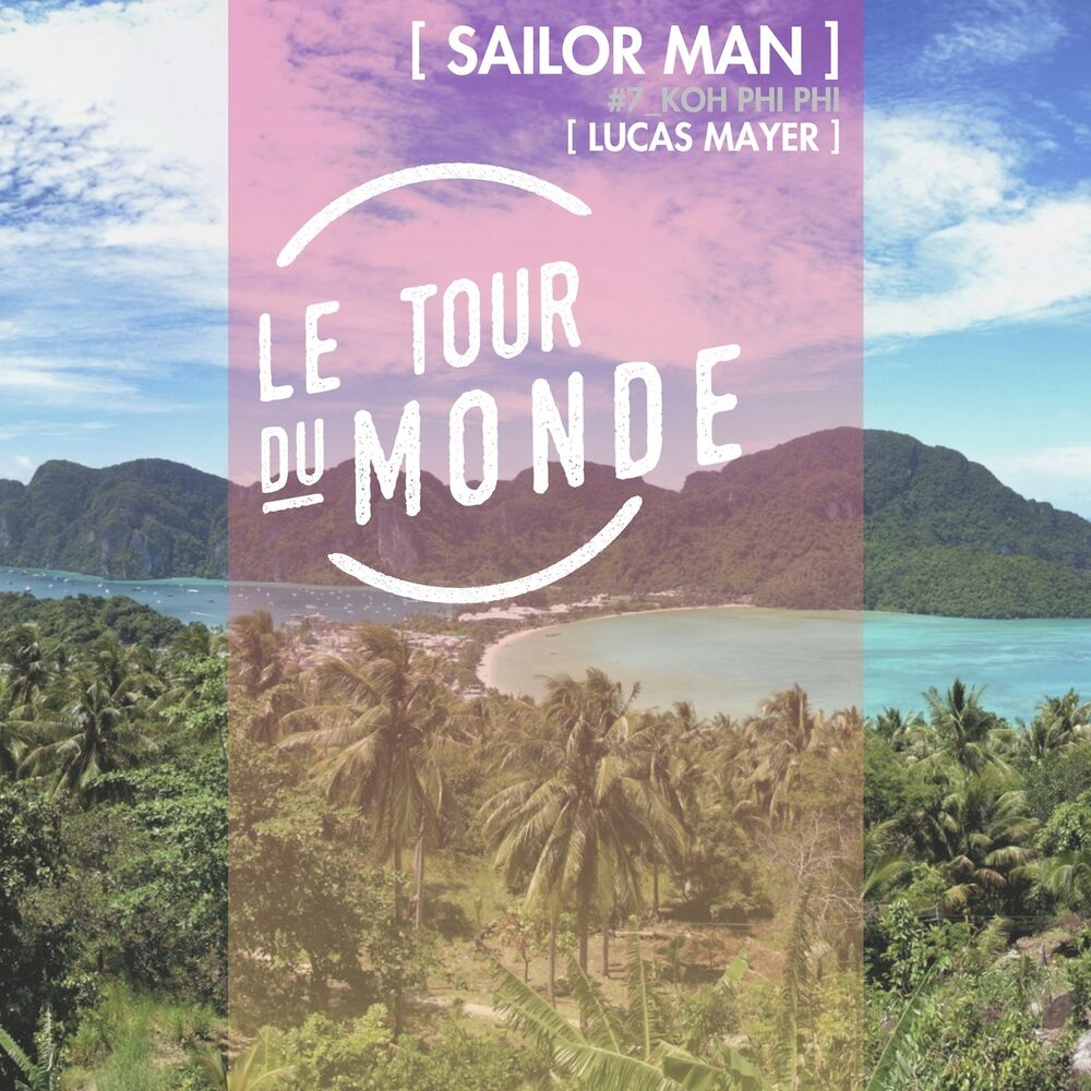 Picture of Sailor Man | Le Tour Du Monde #7 Koh Phi Phi