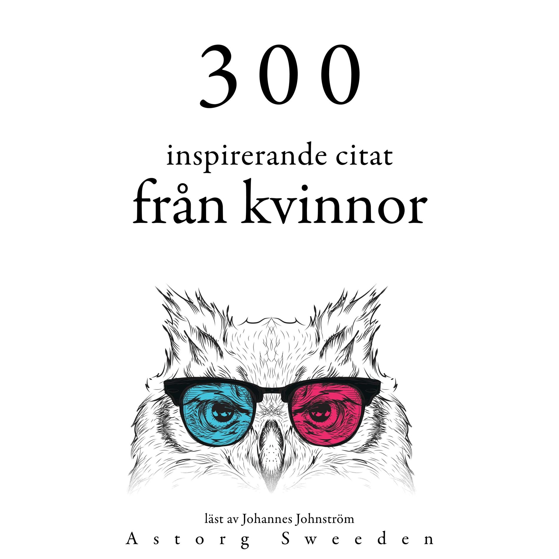 Album cover of 300 citat från inspirerande kvinnor (Samling av de bästa citat)