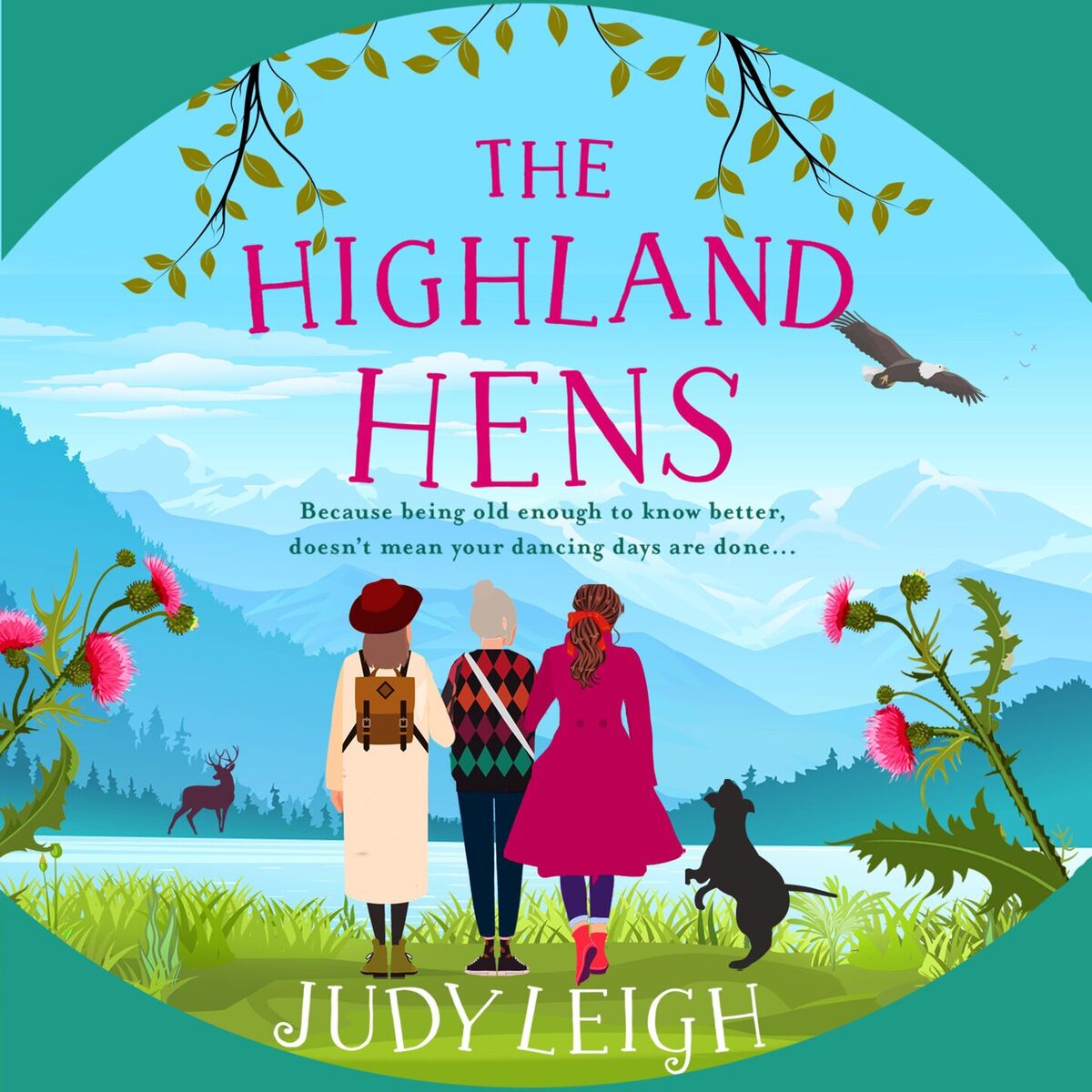 Album cover of The Highland Hens - The uplifting, feel-good read from MILLION COPY BESTSELLER Judy Leigh (Unabridged)