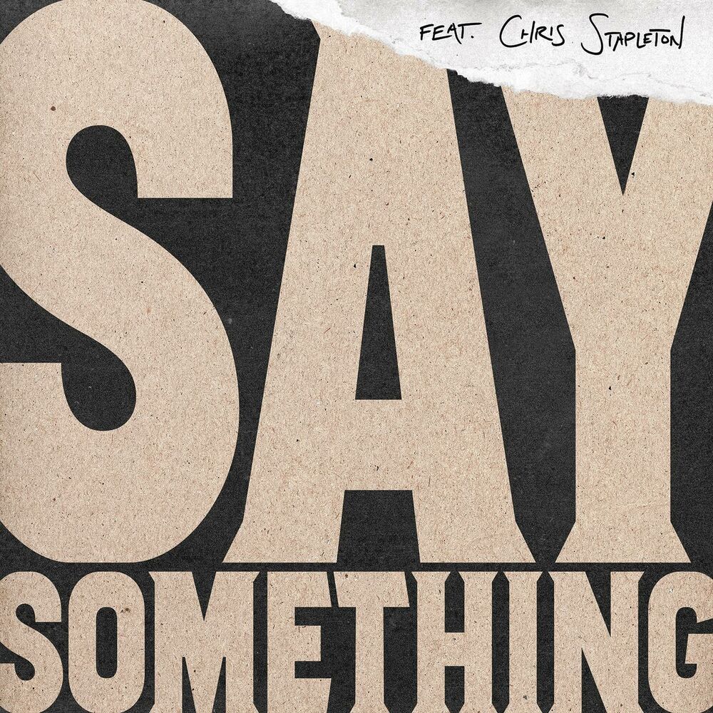 Picture of Say Something (feat. Chris Stapleton) (Live Version)
