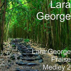 Cover of Lara George Praise Medley 2