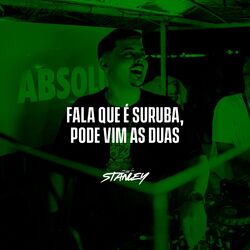 Cover of Fala que é Suruba, Pode vim as Duas