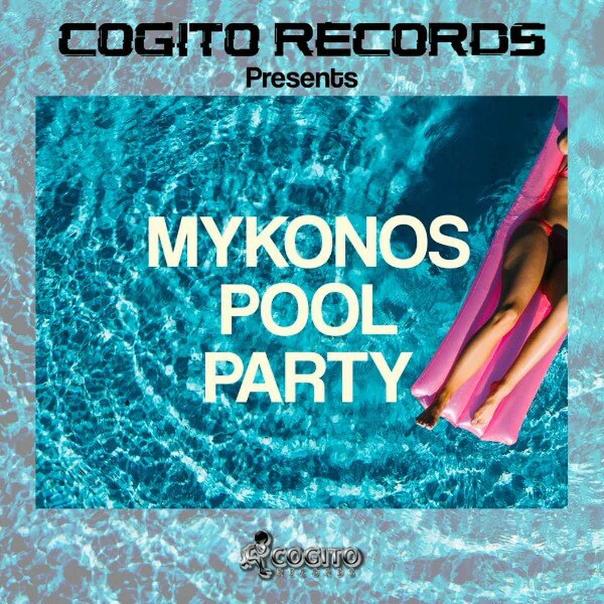 Album cover of Cogito Records Presents Mykonos Pool Party