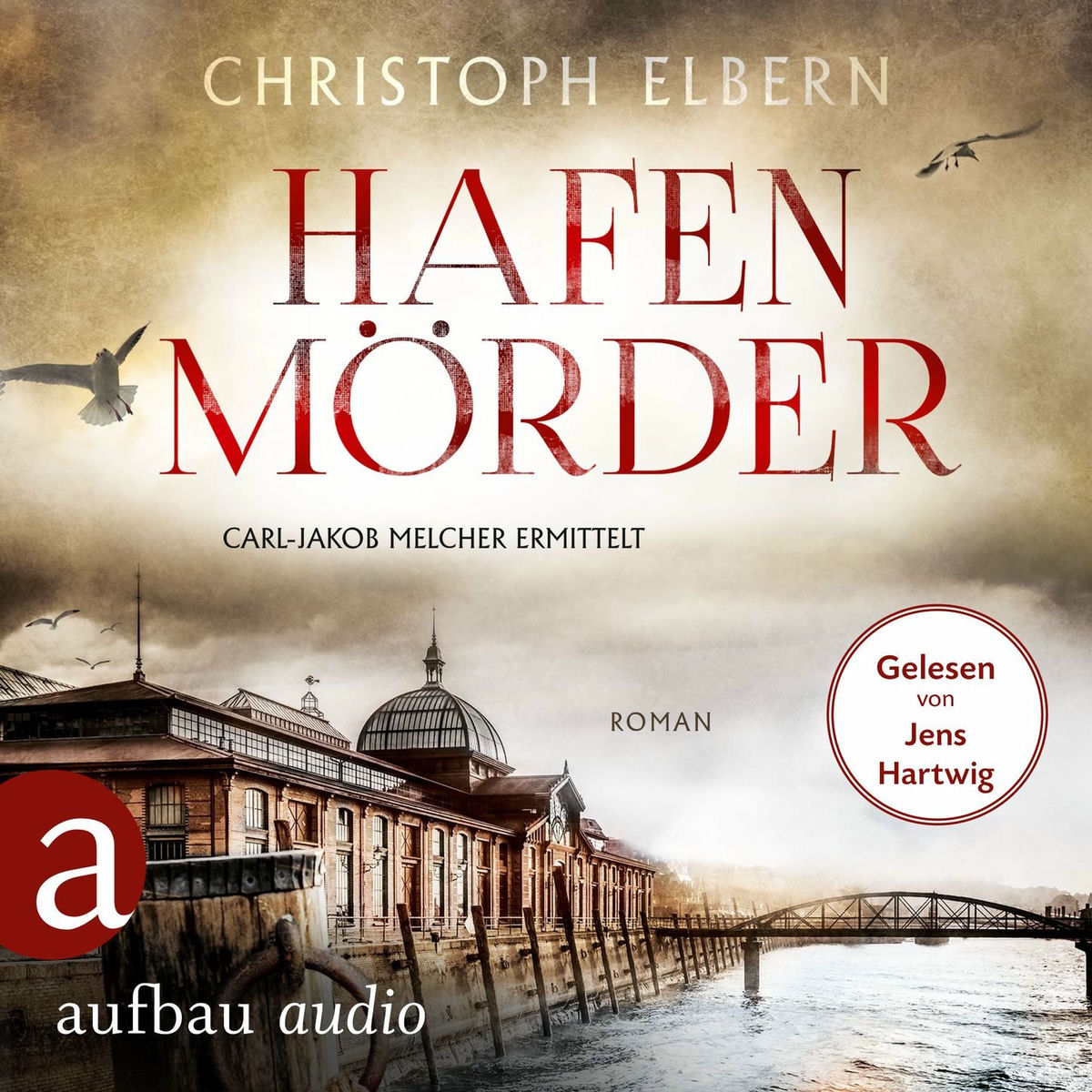 Album cover of Hafenmörder - Carl-Jakob Melcher ermittelt (Ungekürzt)