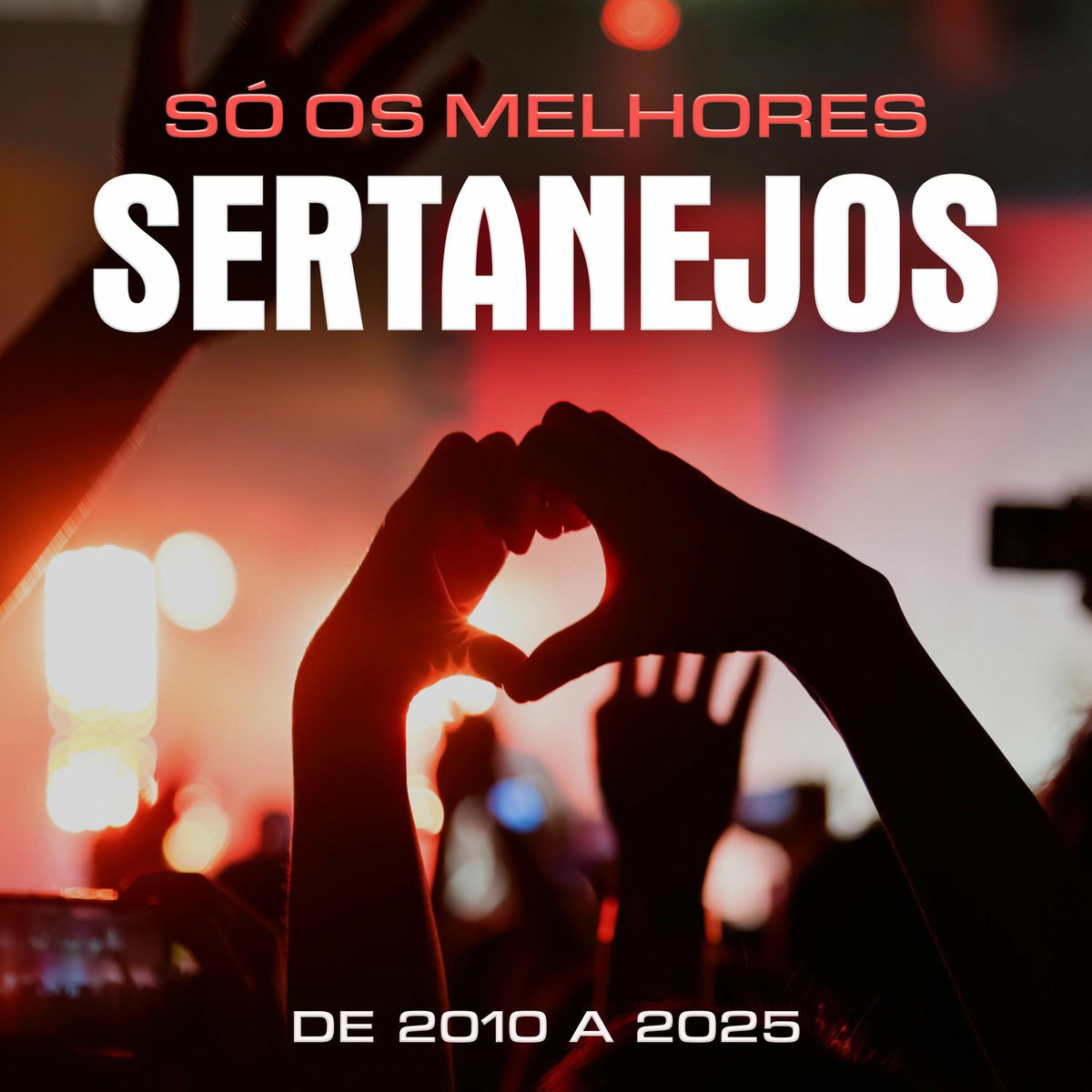 Album cover of Só os Melhores Sertanejos de 2010 a 2025 (Ao Vivo)