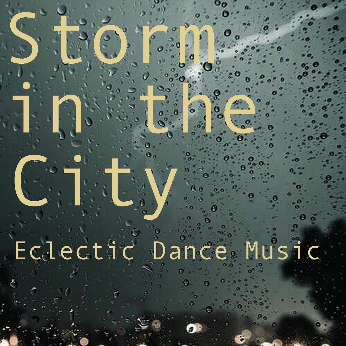 Album cover of Storm in the City Eclectic Dance Music