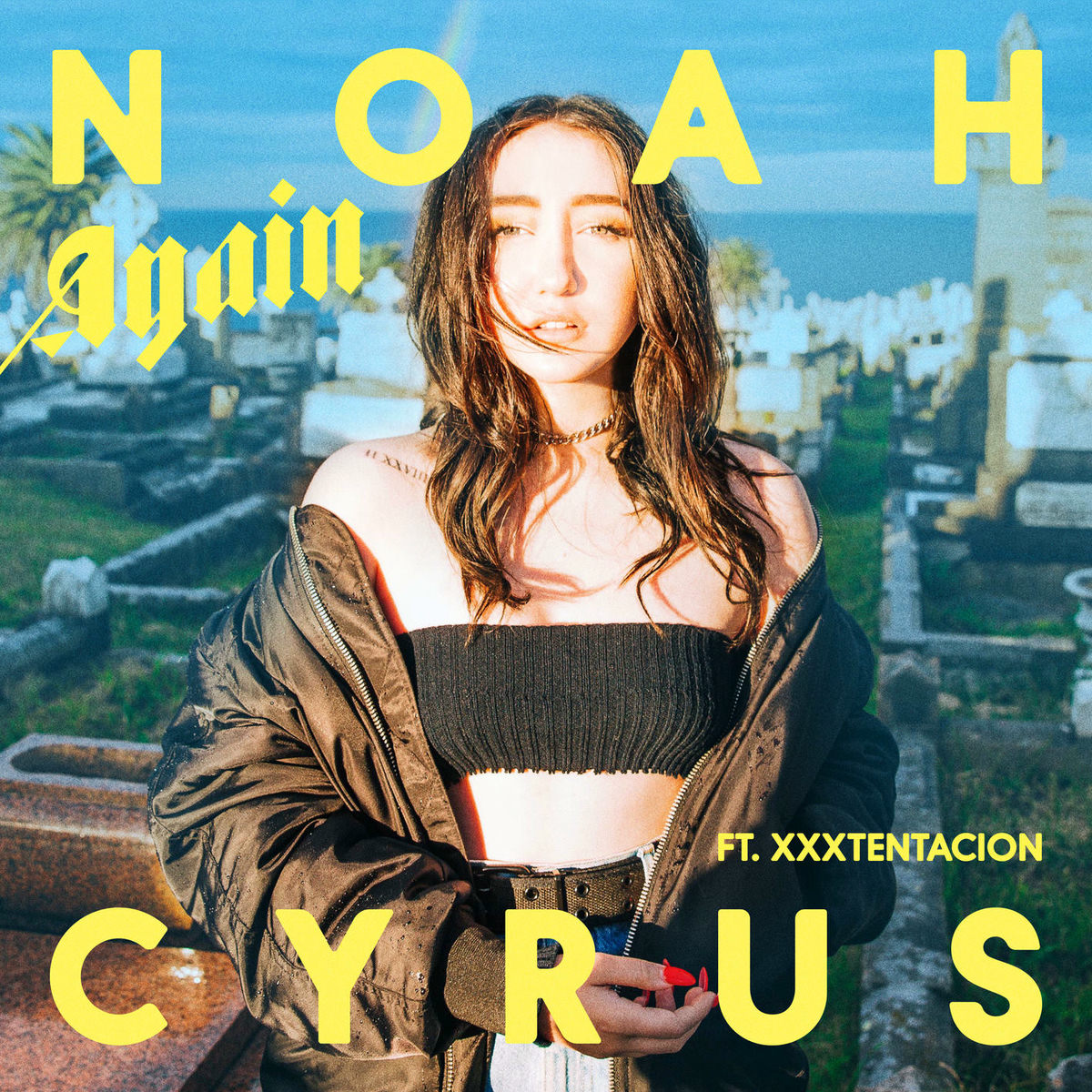 Noah Cyrus - Again (feat. XXXTENTACION) | Deezer