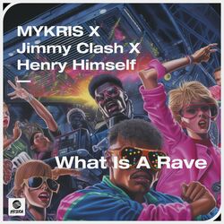 Cover of What Is A Rave