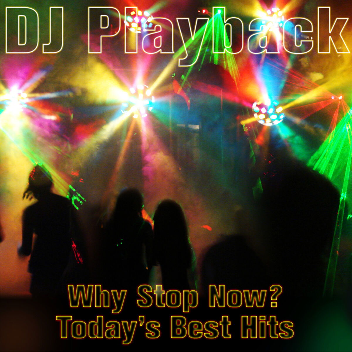 Album cover of Why Stop Now? Today's Best Hits