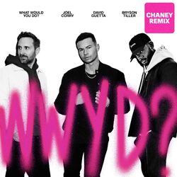 Cover of What Would You Do? (feat. Bryson Tiller) [CHANEY Remix]