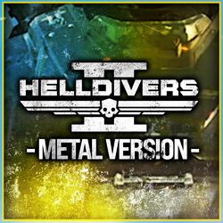 Cover of Helldivers 2 (A Cup of Liber-Tea) (Metal Version)