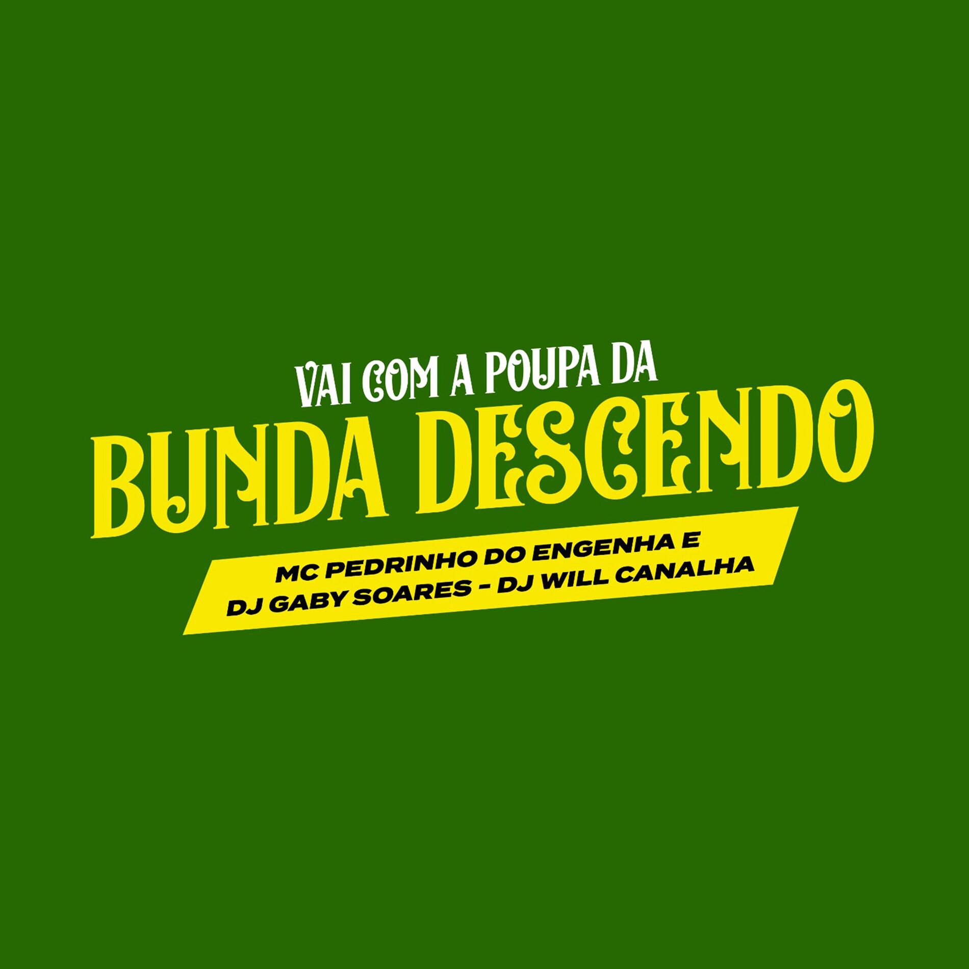 Album cover of Vai Com a Poupa da Bunda Descendo