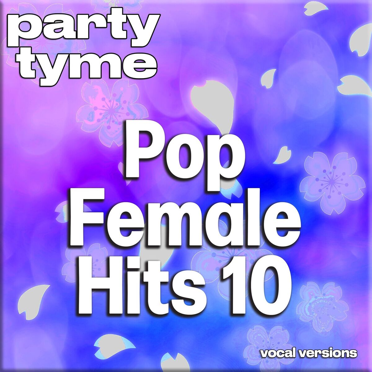 Album cover of Pop Female Hits 10 - Party Tyme (Vocal Versions)