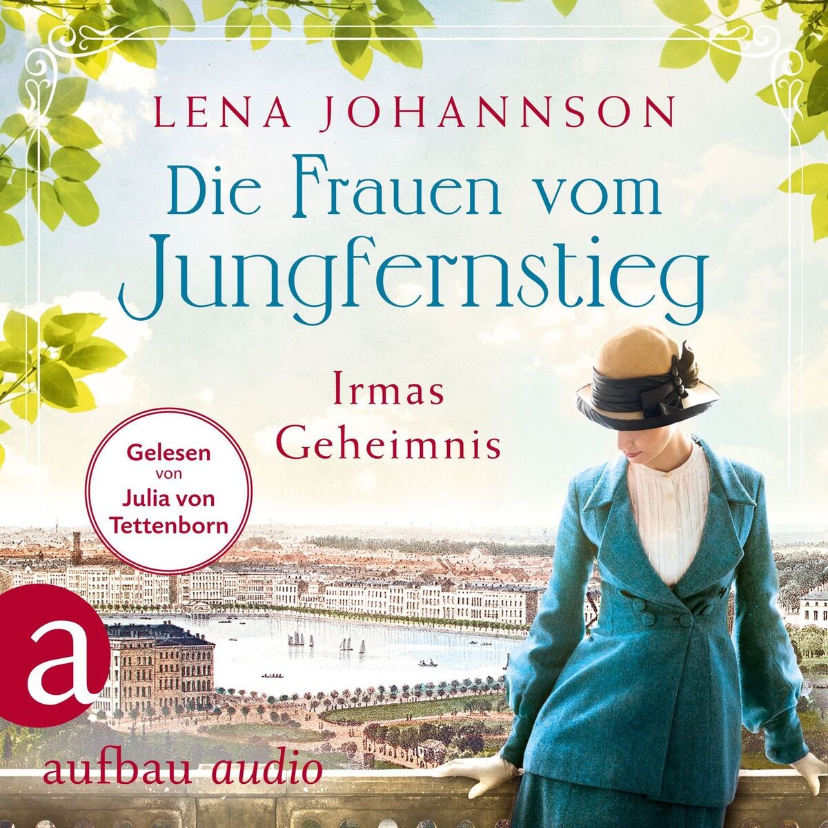 Album cover of Die Frauen vom Jungfernstieg: Irmas Geheimnis - Jungfernstieg-Saga, Band 3 (Ungekürzt)