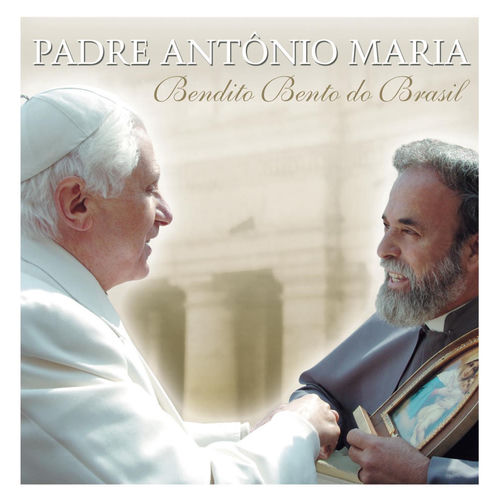 Padre Antonio Maria 2007 - Padre Antonio Maria | Deezer
