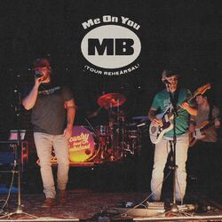 Cover of Me On You (Tour Rehearsal)