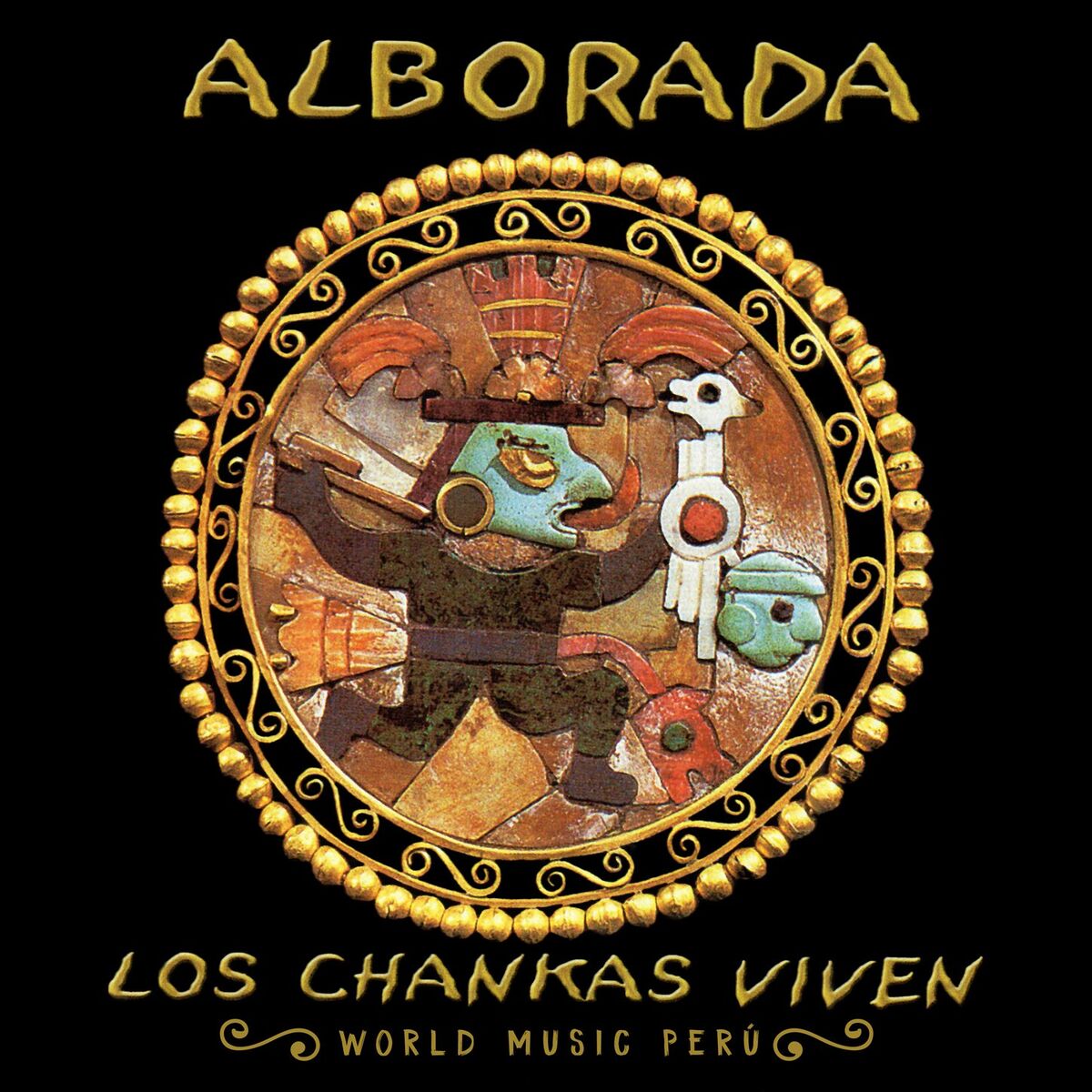 Album cover of Los Chankas Viven: World Music Peru