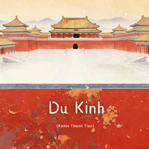 Du Kinh (Remix Thanh Tieu)