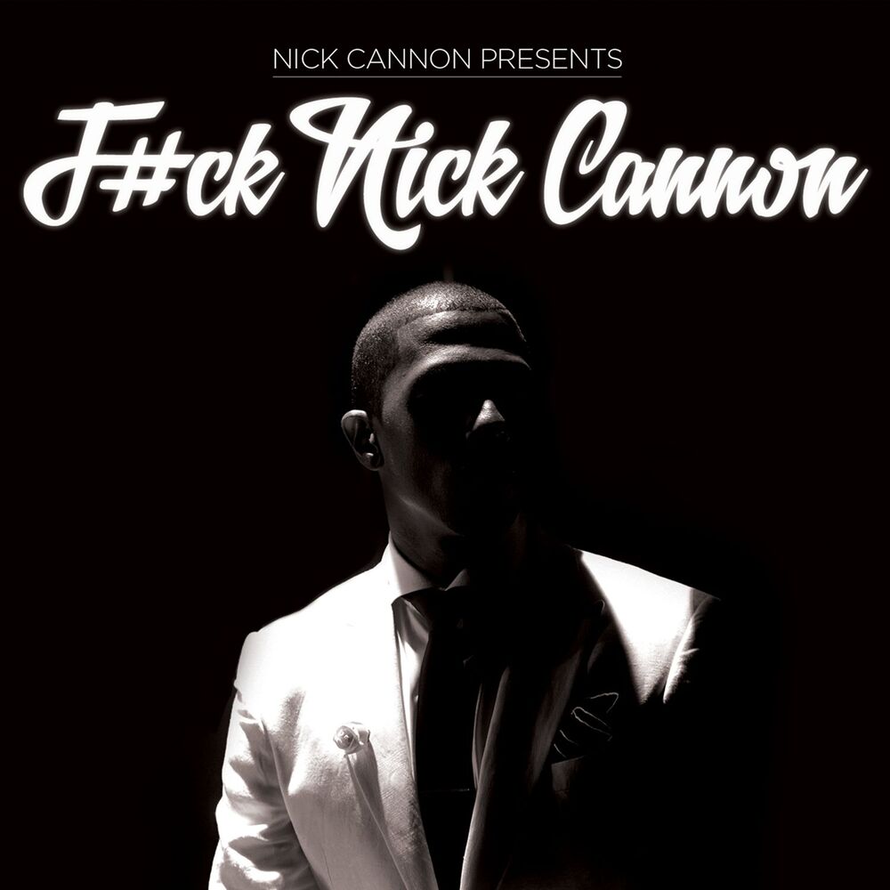 Picture of F#ck Nick Cannon