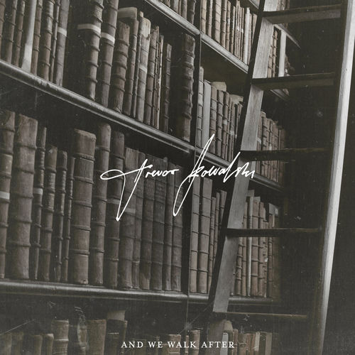 And We Walk After by Trevor Kowalski - 138 BPM