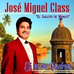 Cover of Si Tu No Vuelves "El Gallito de Manati"