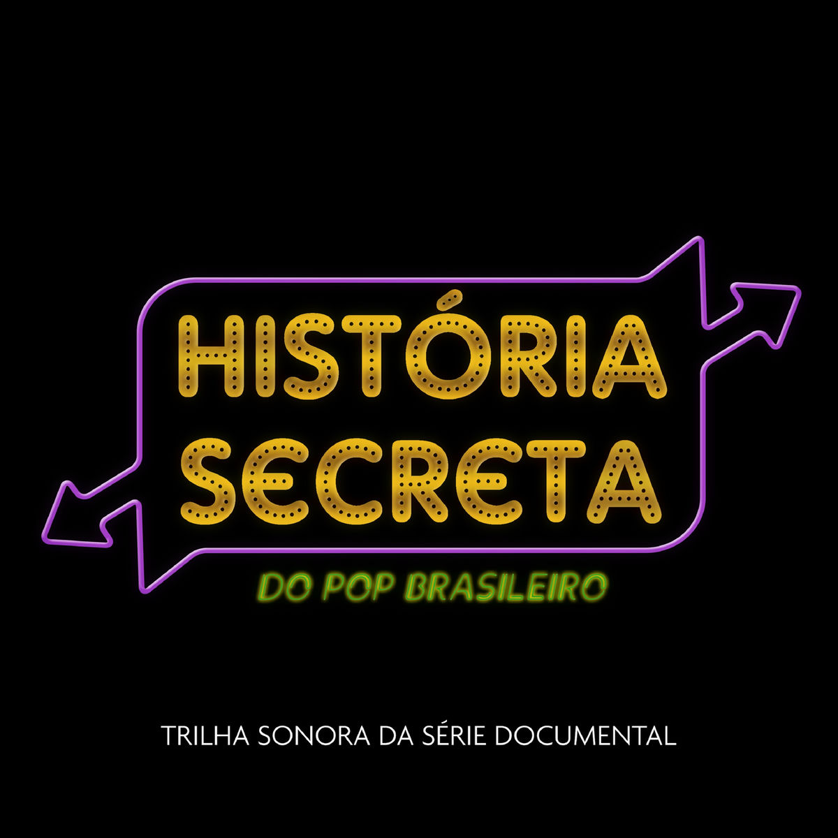Album cover of Trilha Sonora da Série História Secreta Do Pop Brasileiro