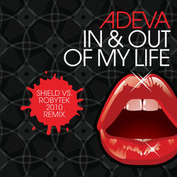 In & Out of My Life: Shield Vs. Robytek 2010 Remix