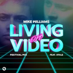Cover of Living On Video (feat. DTale) [Festival Mix]