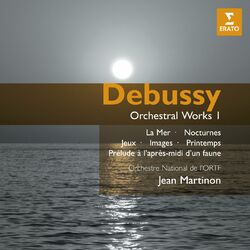 Cover of Debussy: Orchestral Works, Vol. 1. La Mer, Nocturnes, Images, Prélude à l'après-midi d'un faune & Jeux