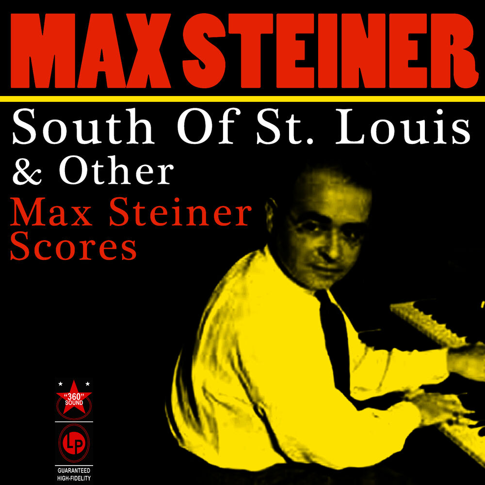 Picture of South Of St. Louis & Other Max Steiner Scores