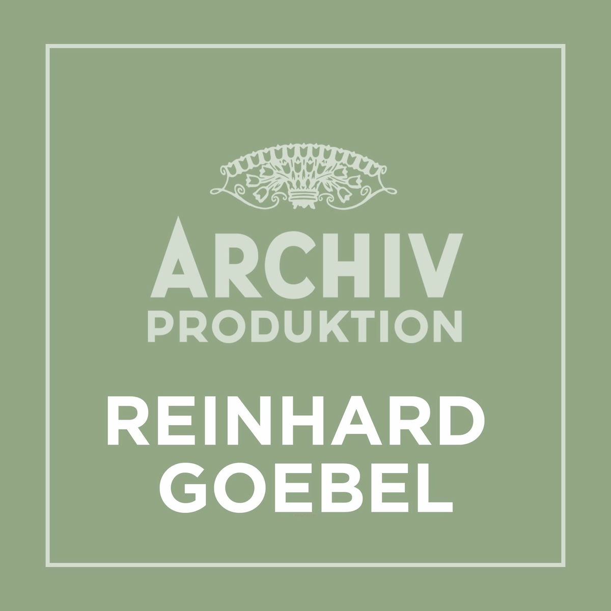 Album cover of Archiv Produktion - Reinhard Goebel