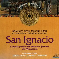Cover of San Ignacio: L'opéra perdu des missions jésuites de l'Amazonie