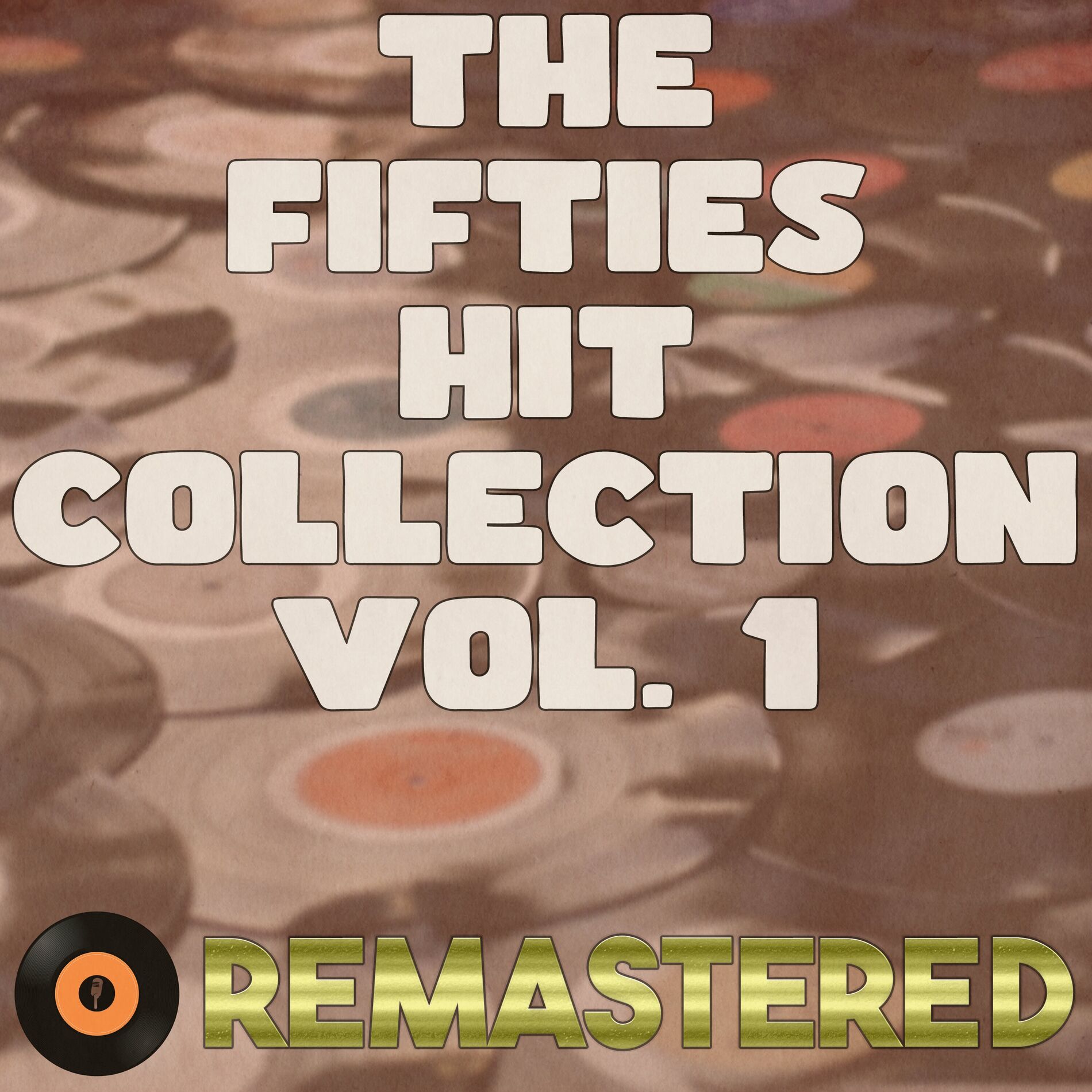 Album cover of The Fifties Hit Collection, Vol. 1 (Remastered 2014)