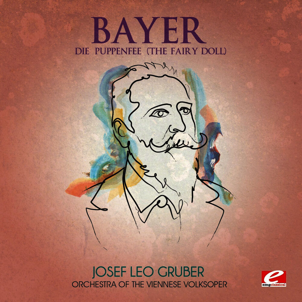 Picture of Bayer: Die Puppenfee (The Fairy Doll) [Digitally Remastered]