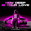How Deep Is Your Love (Turreo)
