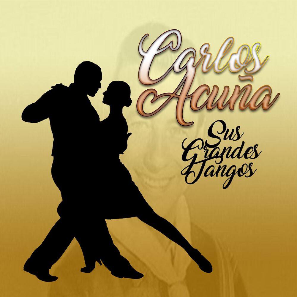 Picture of Carlos Acuña - Sus Grandes Tangos