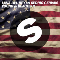 Cover of Young And Beautiful [Lana Del Rey vs. Cedric Gervais] (Cedric Gervais Remix Radio Edit)