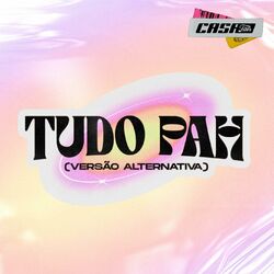 Cover of Tudo Pah (Versão Alternativa) (Casa Filtr)
