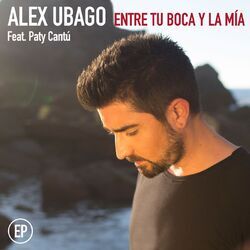 Cover of Entre tu boca y la mía EP (feat. Paty Cantú)