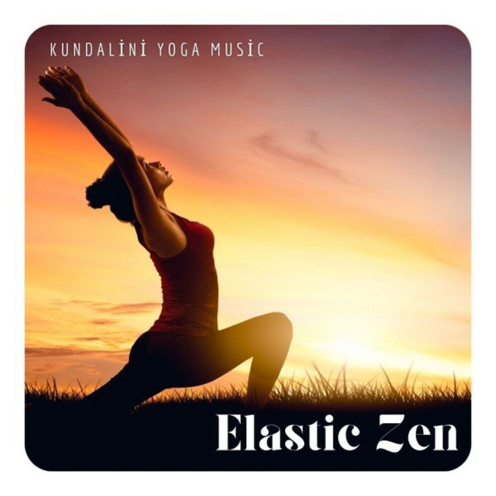 Picture of Elastic Zen: Calm Yoga Music