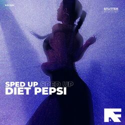 Cover of Diet Pepsi (Stutter Techno Sped Up)
