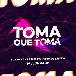 Toma Que Toma