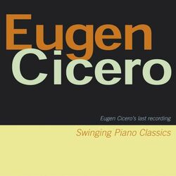 Cover of Swinging Piano Classics (Eugene Cicero's Last Recording)