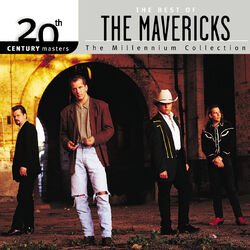 Cover of 20th Century Masters: The Millennium Collection: Best of The Mavericks