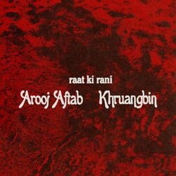 Cover of raat ki rani (Khruangbin Remix)