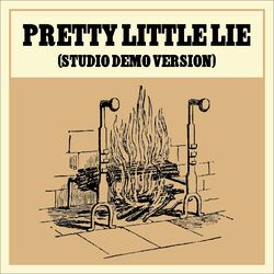 Cover of Pretty Little Lie (Studio Demo)